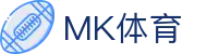 MK体育（MK Sports） - 官方门户
